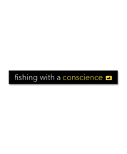 Fishing With A Conscience Sticker
